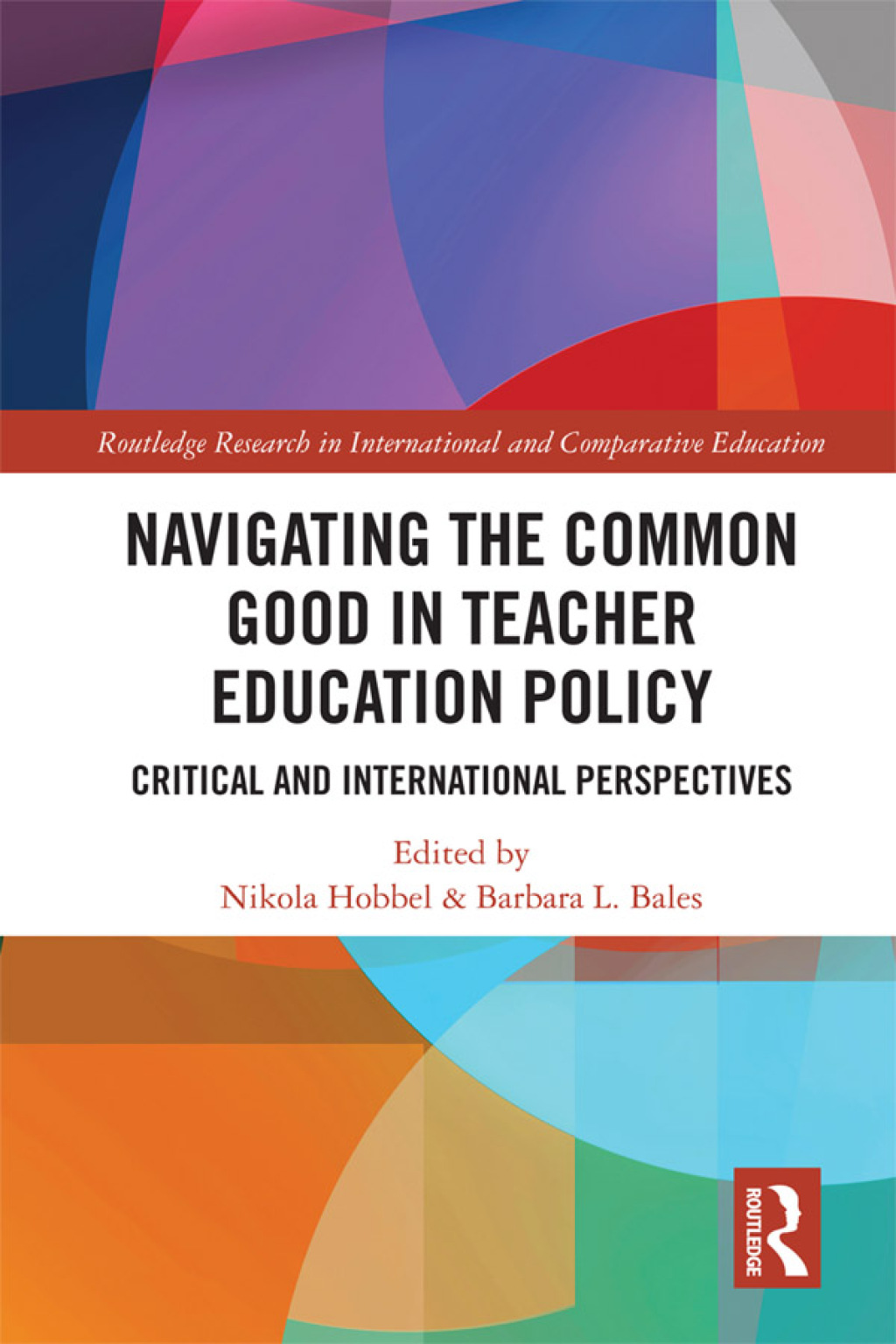 Navigating the Common Good in Teacher Education Policy Critical and International Perspectives 1st Edition â€“ PDF/EPUB Version Downloadable