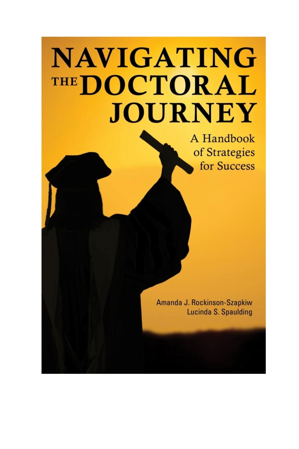 Navigating the Doctoral Journey A Handbook of Strategies for Success 1st Edition â€“ PDF/EPUB Version Downloadable