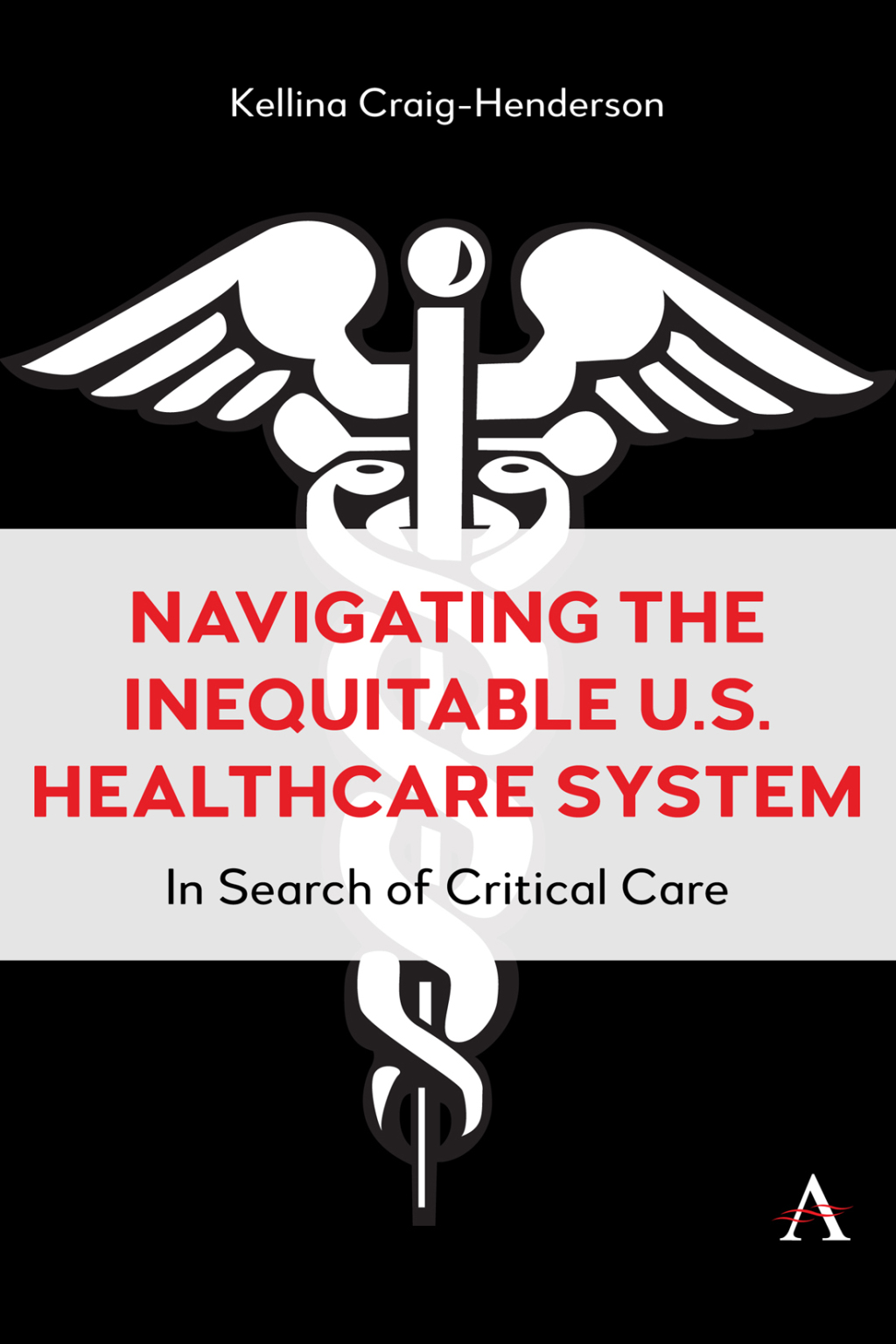 Navigating the Inequitable U.S. Healthcare System In Search of Critical Care - (PDF/EPUB Version)