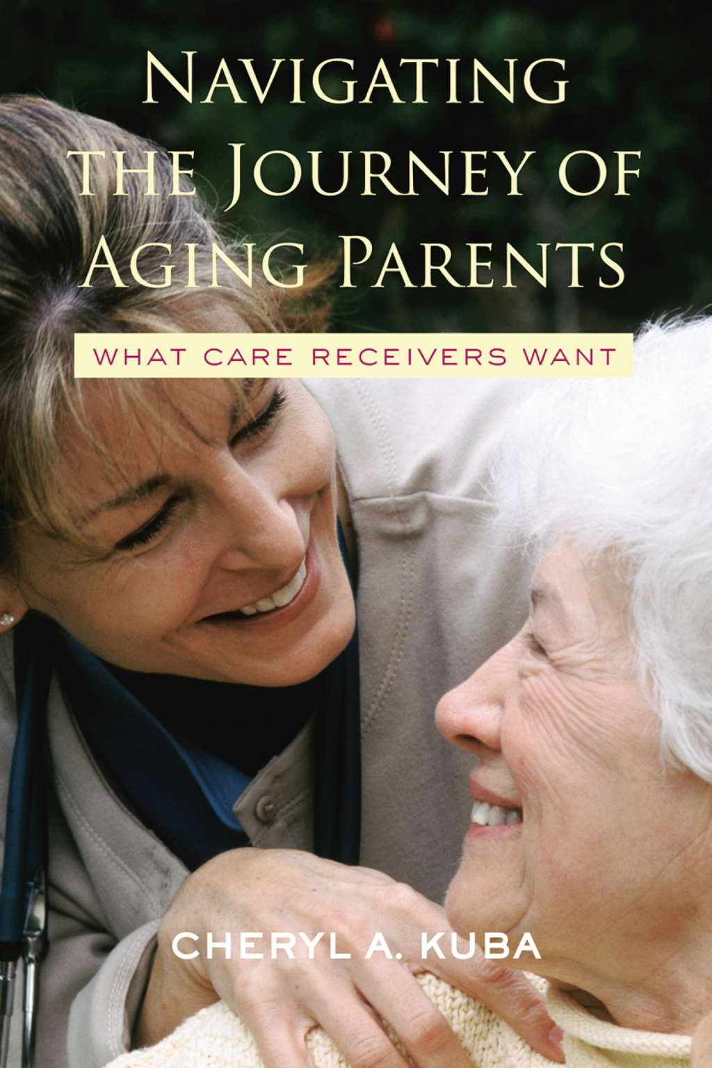 Navigating the Journey of Aging Parents What Care Receivers Want 1st Edition - (PDF/EPUB Version)