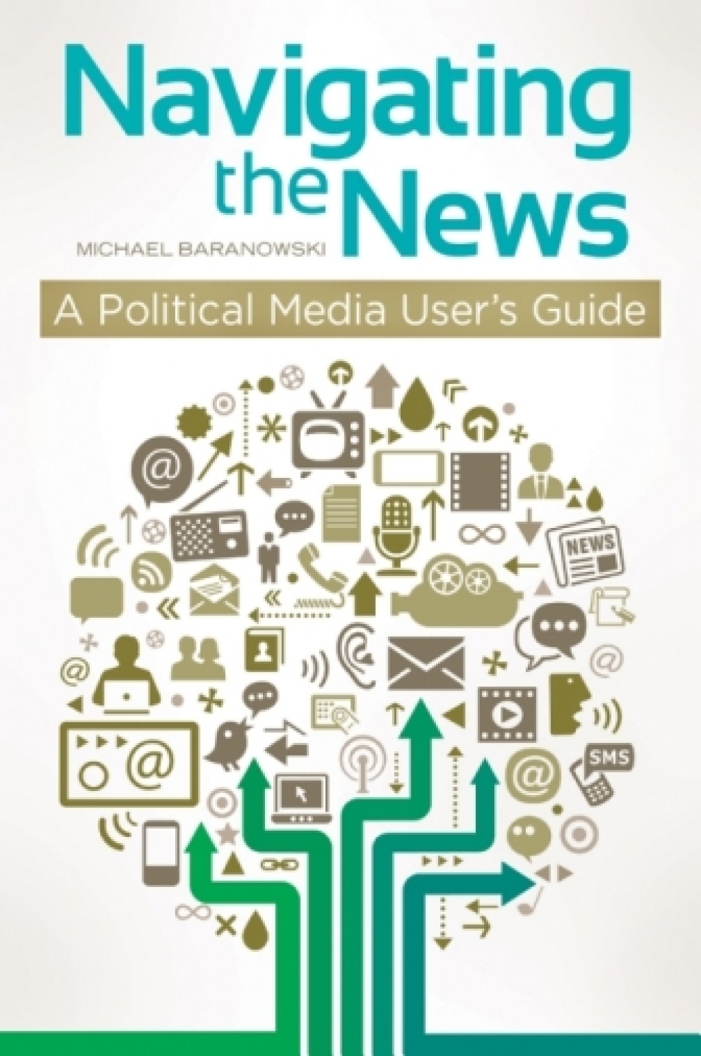 Navigating the News: A Political Media User's Guide  â€“ PDF/EPUB Version Downloadable