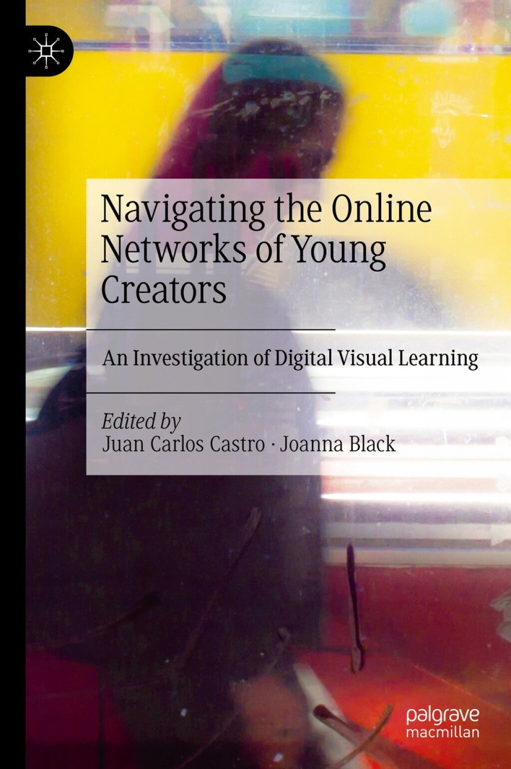 Navigating the Online Networks of Young Creators An Investigation of Digital Visual Learning  â€“ PDF/EPUB Version Downloadable