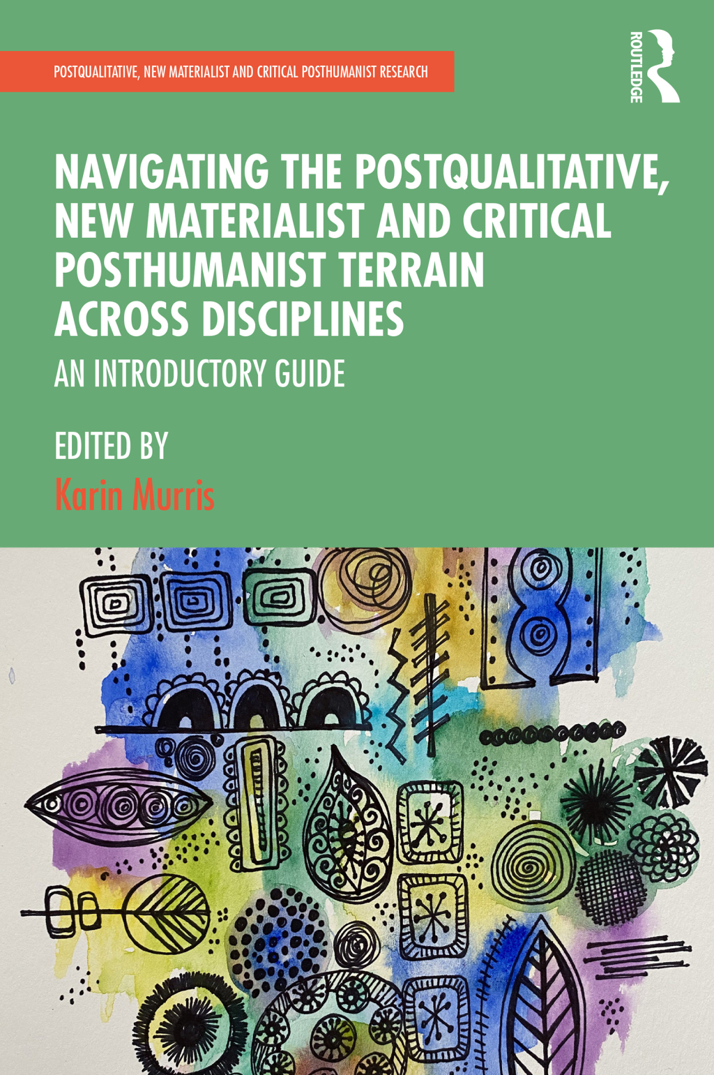 Navigating the Postqualitative, New Materialist and Critical Posthumanist Terrain Across Disciplines An Introductory Guide 1st Edition â€“ PDF/EPUB Version Downloadable