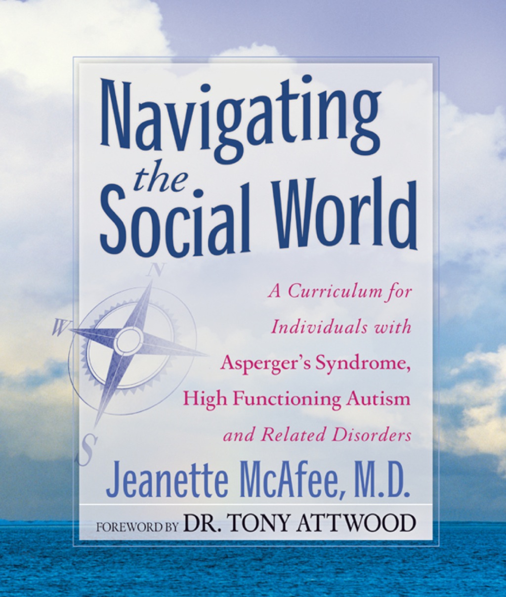 Navigating the Social World A Curriculum for Individuals with Asperger's Syndrome, High Functioning Autism and Related Disorders - (PDF/EPUB Version)