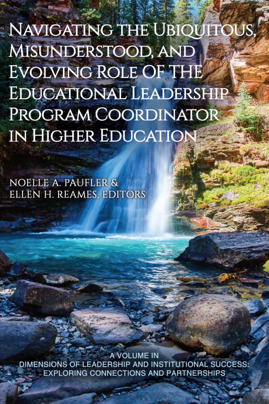 Navigating the Ubiquitous, Misunderstood, and Evolving Role of the Educational Leadership Program Coordinator in Higher Education  â€“ PDF/EPUB Version Downloadable