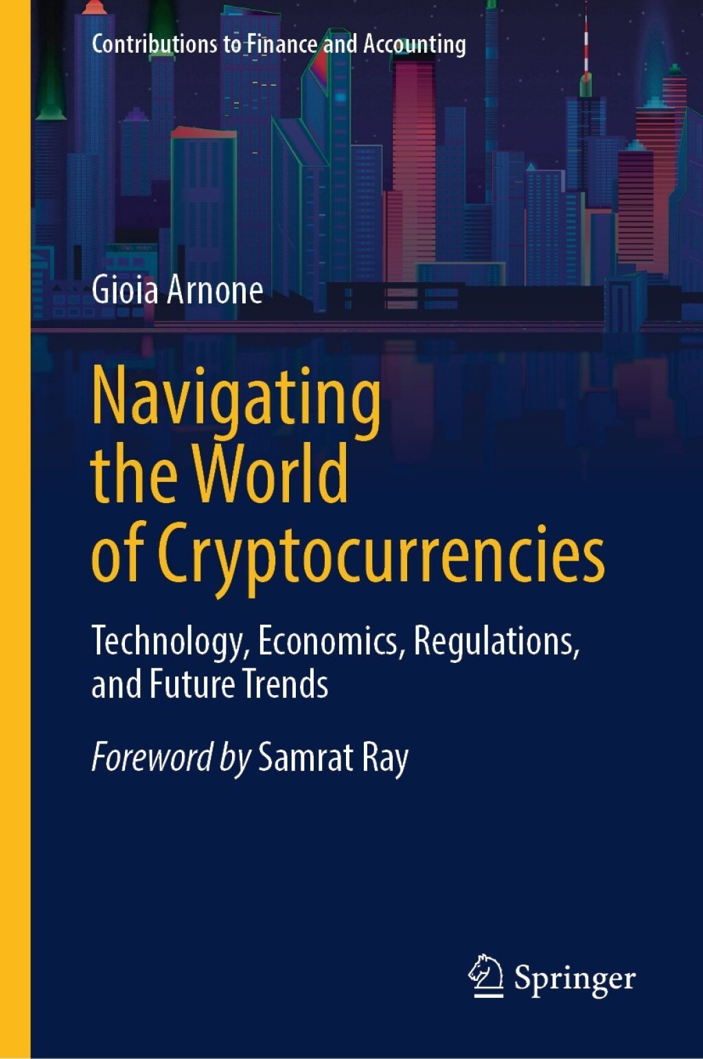 Navigating the World of Cryptocurrencies Technology, Economics, Regulations, and Future Trends  â€“ PDF/EPUB Version Downloadable