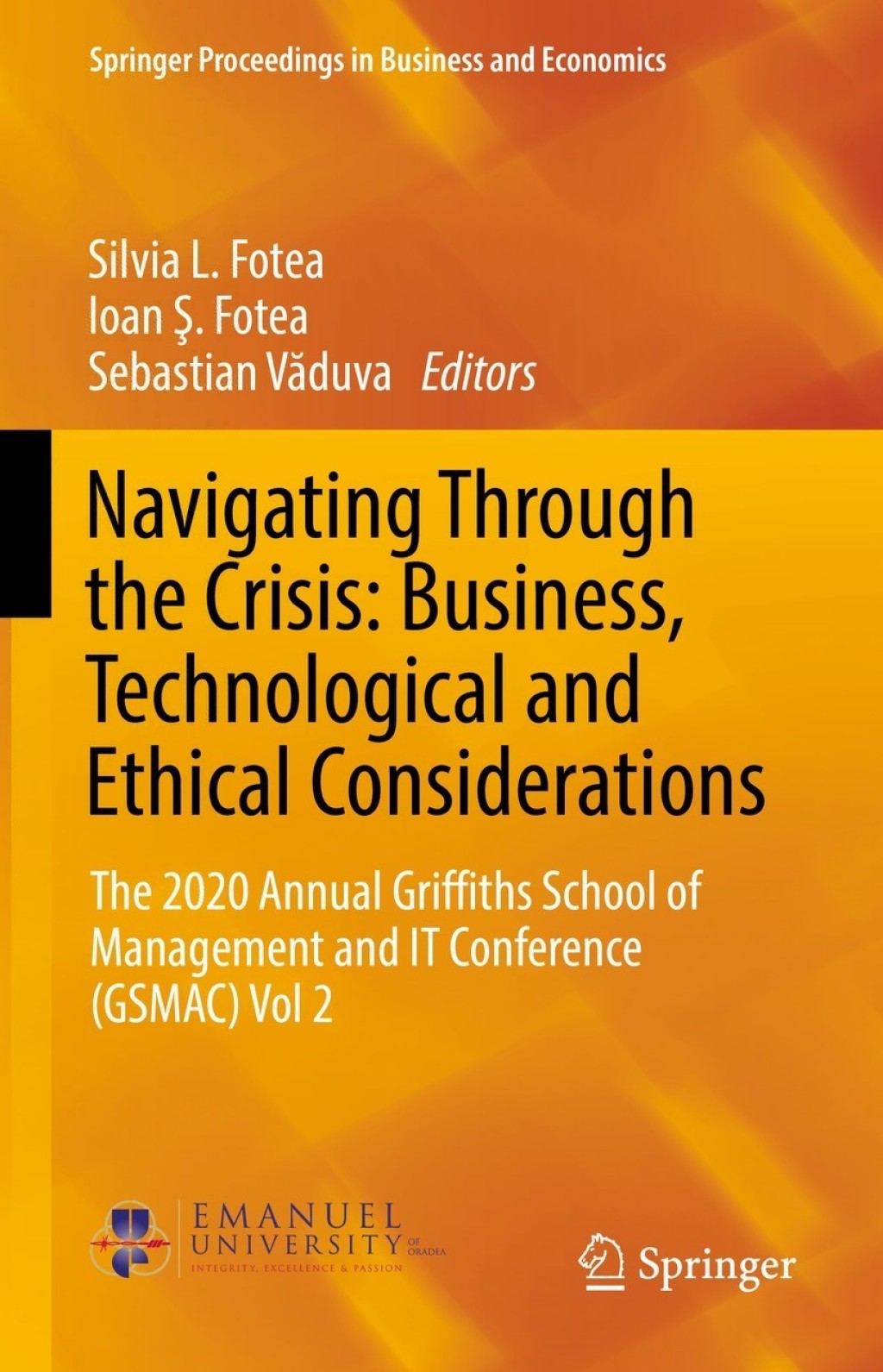 Navigating Through the Crisis: Business, Technological and Ethical Considerations The 2020 Annual Griffiths School of Management and IT Conference (GSMAC) Vol 2  â€“ PDF/EPUB Version Downloadable