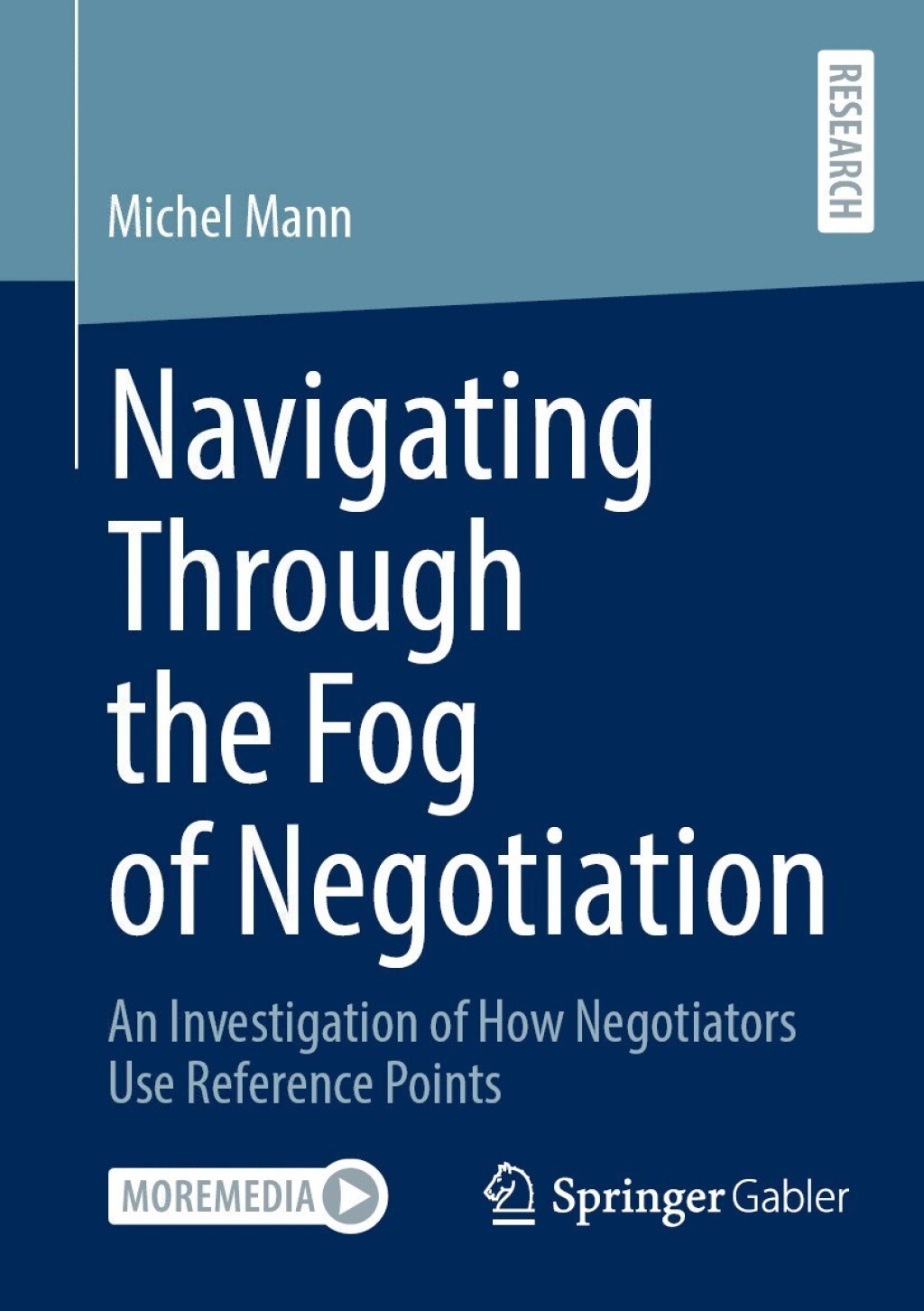 Navigating Through the Fog of Negotiation An Investigation of How Negotiators Use Reference Points  â€“ PDF/EPUB Version Downloadable