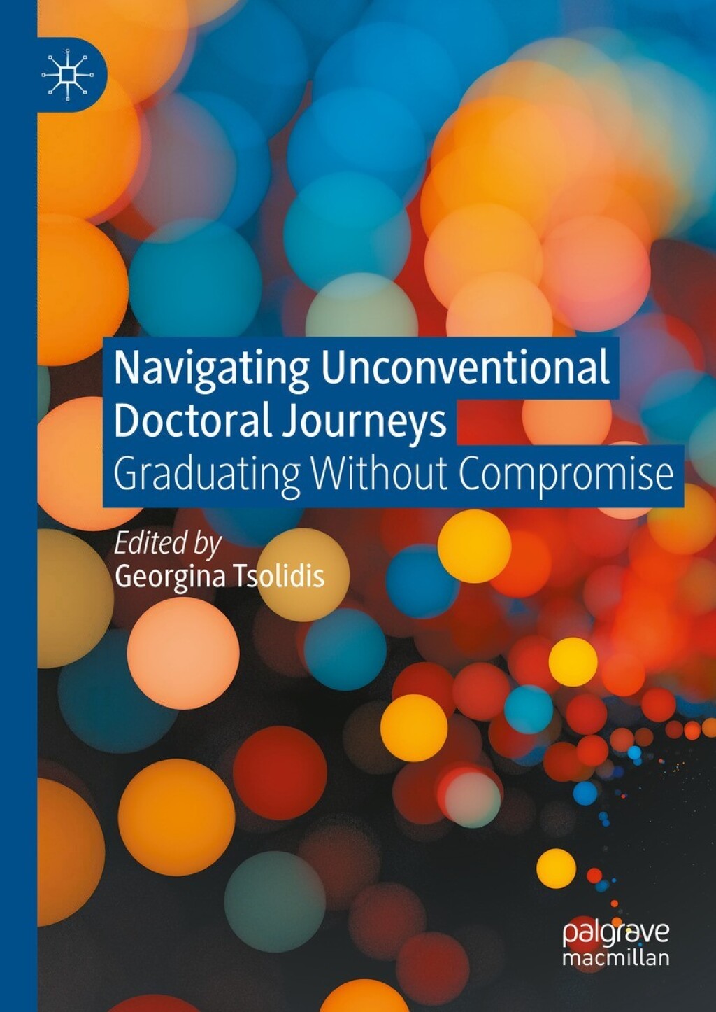 Navigating Unconventional Doctoral Journeys Graduating Without Compromise  â€“ PDF/EPUB Version Downloadable