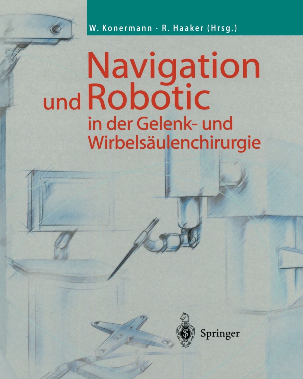Navigation und Robotic in der Gelenk- und WirbelsÃ¤ulenchirurgie 1st Edition â€“ PDF/EPUB Version Downloadable