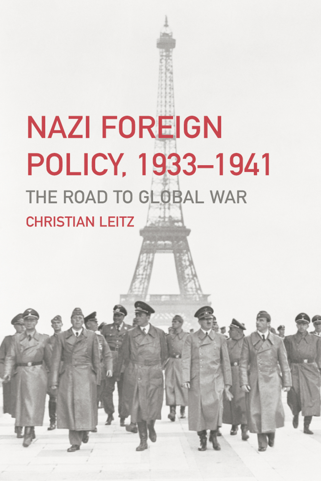 Nazi Foreign Policy, 1933-1941 The Road to Global War 1st Edition â€“ PDF/EPUB Version Downloadable
