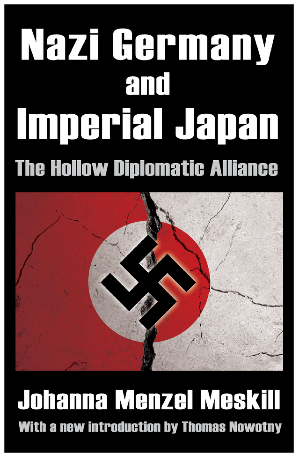 Nazi Germany and Imperial Japan The Hollow Diplomatic Alliance 1st Edition â€“ PDF/EPUB Version Downloadable