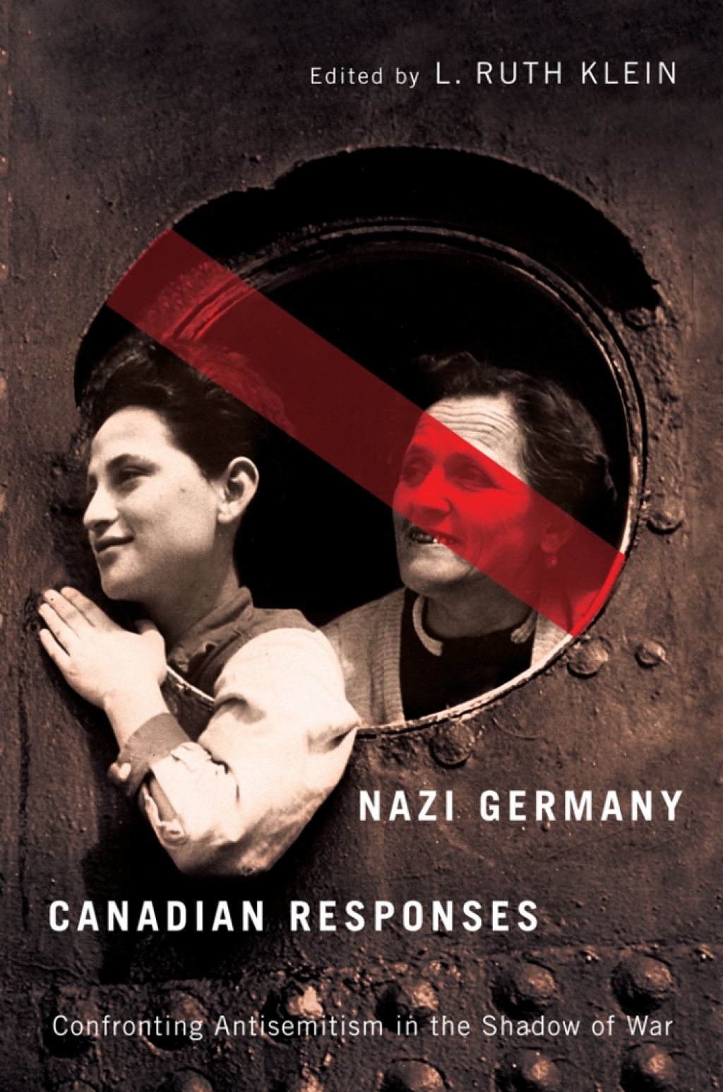 Nazi Germany, Canadian Responses Confronting Antisemitism in the Shadow of War  â€“ PDF/EPUB Version Downloadable