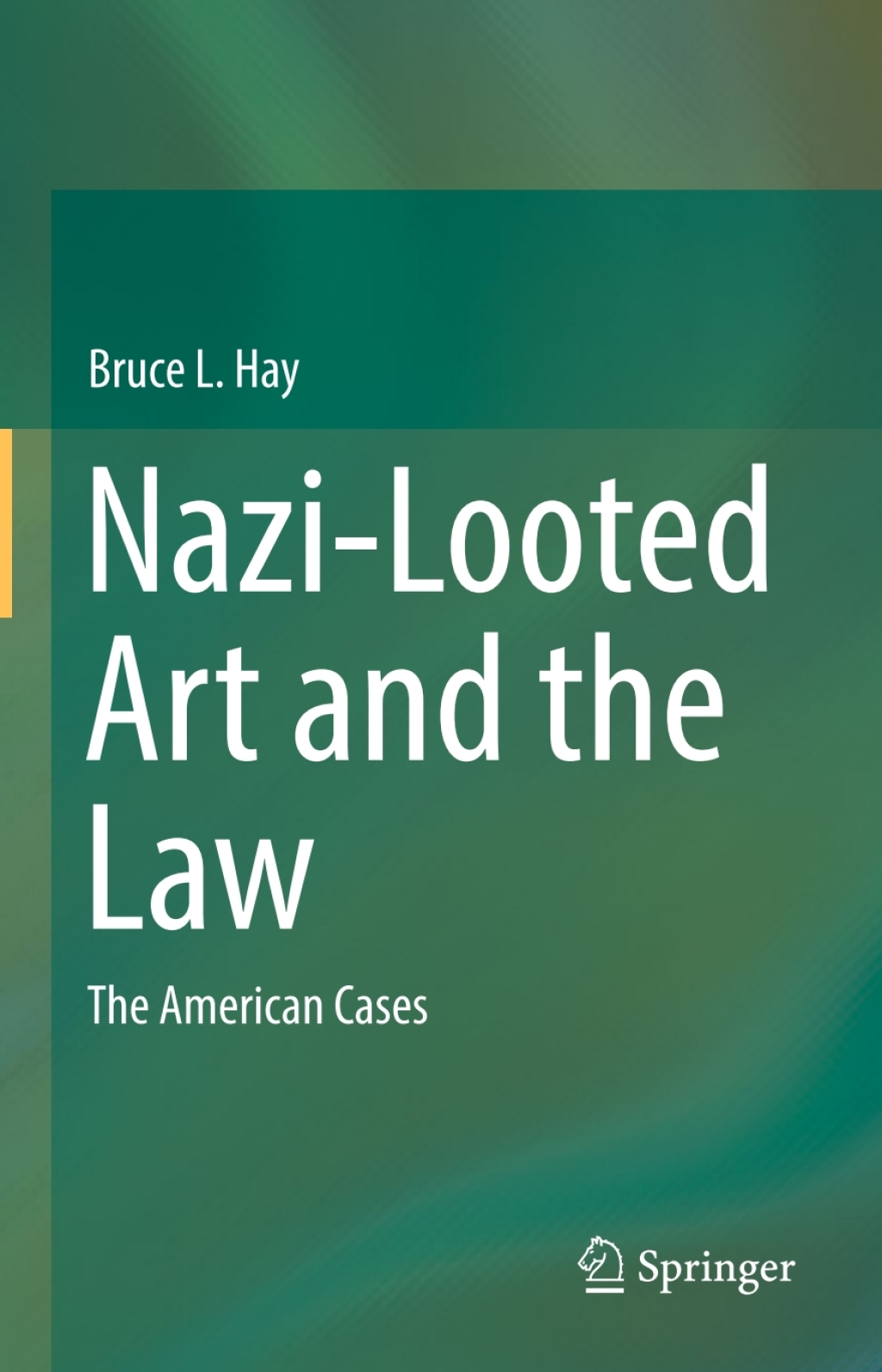 Nazi-Looted Art and the Law The American Cases  â€“ PDF/EPUB Version Downloadable
