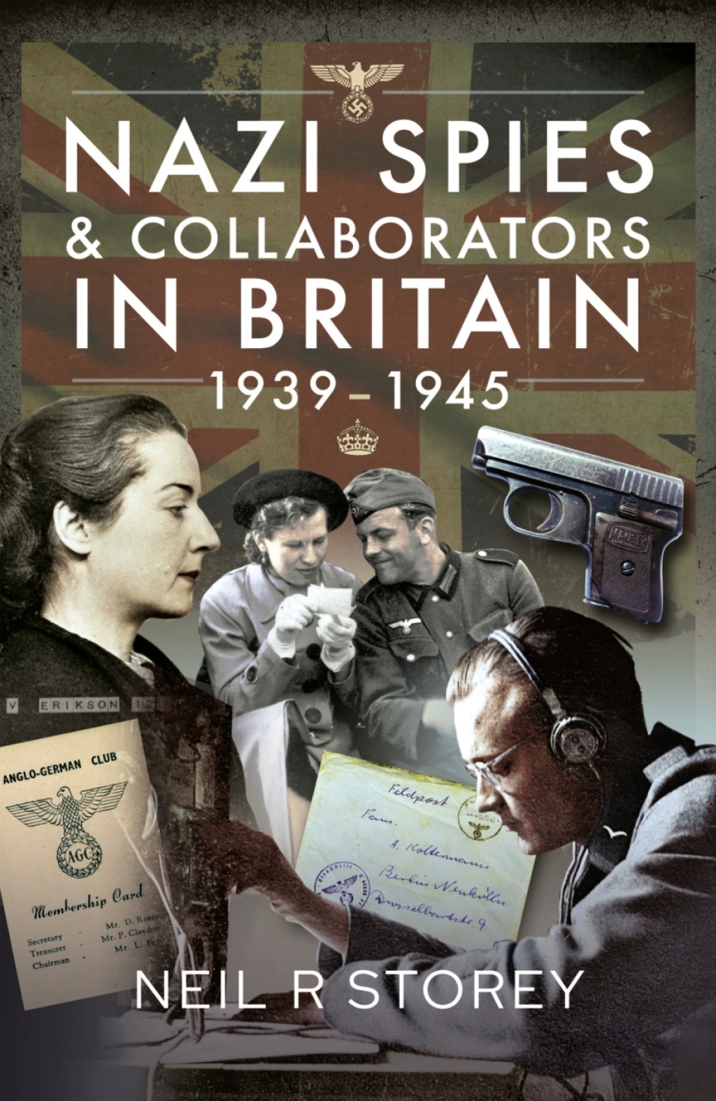 Nazi Spies & Collaborators in Britain, 1939â€“1945  â€“ PDF/EPUB Version Downloadable