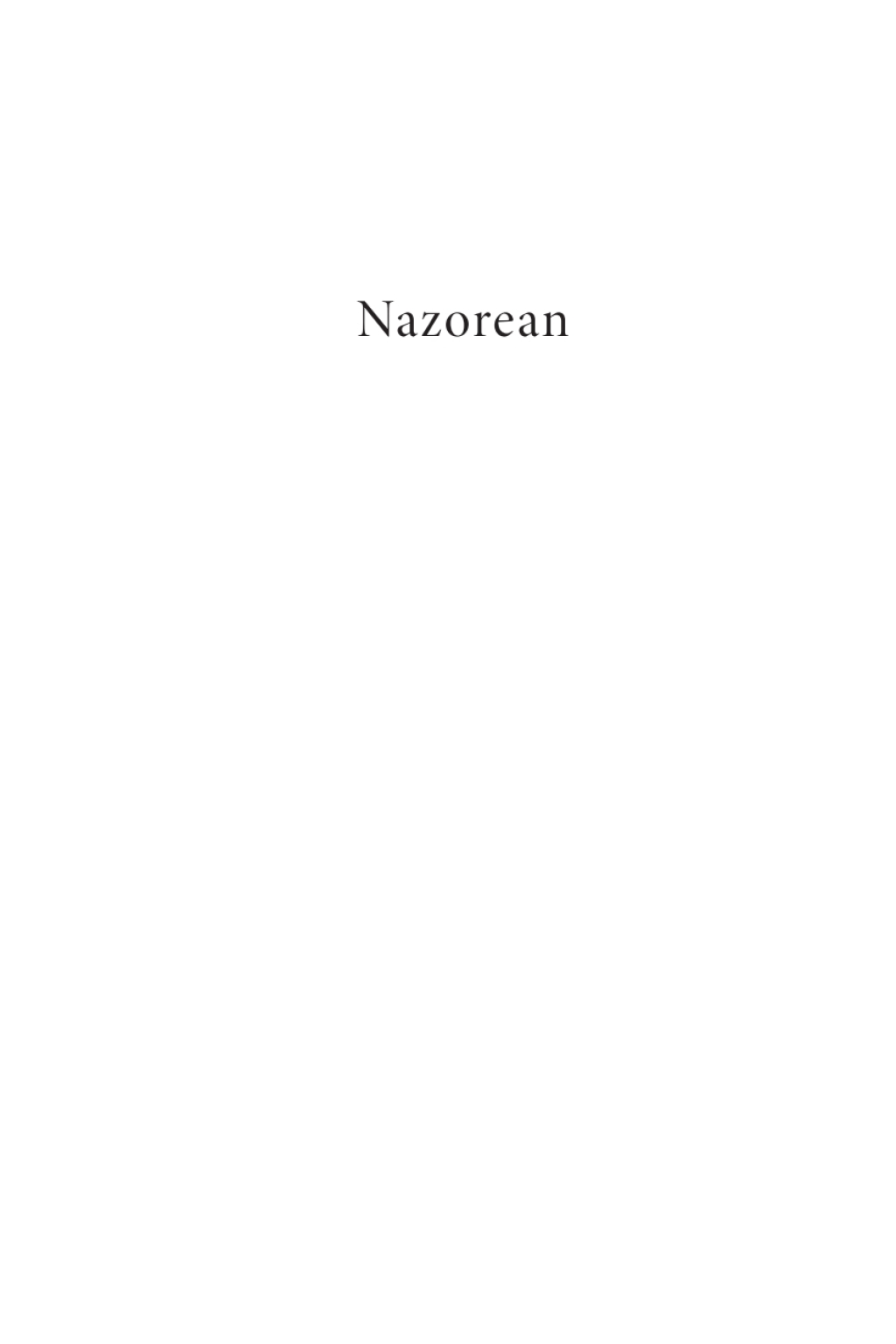 Nazorean How a Jewish Wisdom Sect Gave Birth to the Church  â€“ PDF/EPUB Version Downloadable