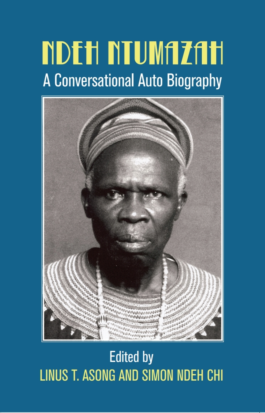 Ndeh Ntumazah A Conversational Auto Biography  â€“ PDF/EPUB Version Downloadable