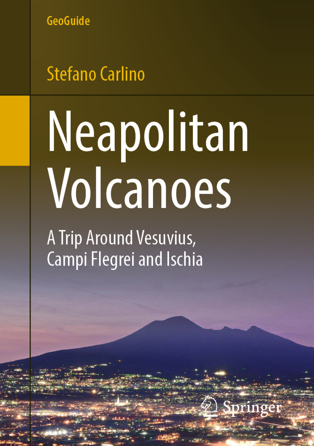 Neapolitan Volcanoes A Trip Around Vesuvius, Campi Flegrei and Ischia  â€“ PDF/EPUB Version Downloadable