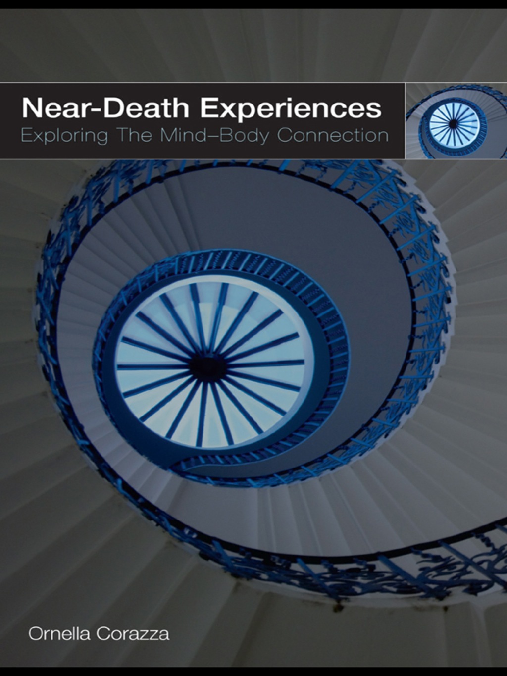 Near-Death Experiences Exploring the Mind-Body Connection 1st Edition â€“ PDF/EPUB Version Downloadable