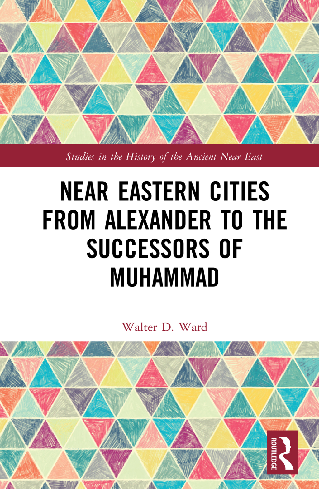 Near Eastern Cities from Alexander to the Successors of Muhammad 1st Edition â€“ PDF/EPUB Version Downloadable