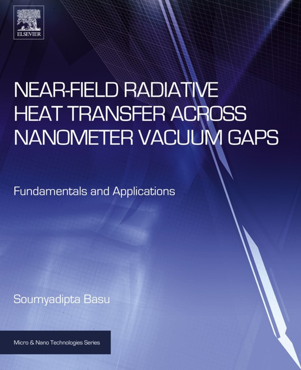 Near-Field Radiative Heat Transfer across Nanometer Vacuum Gaps Fundamentals and Applications  â€“ PDF/EPUB Version Downloadable