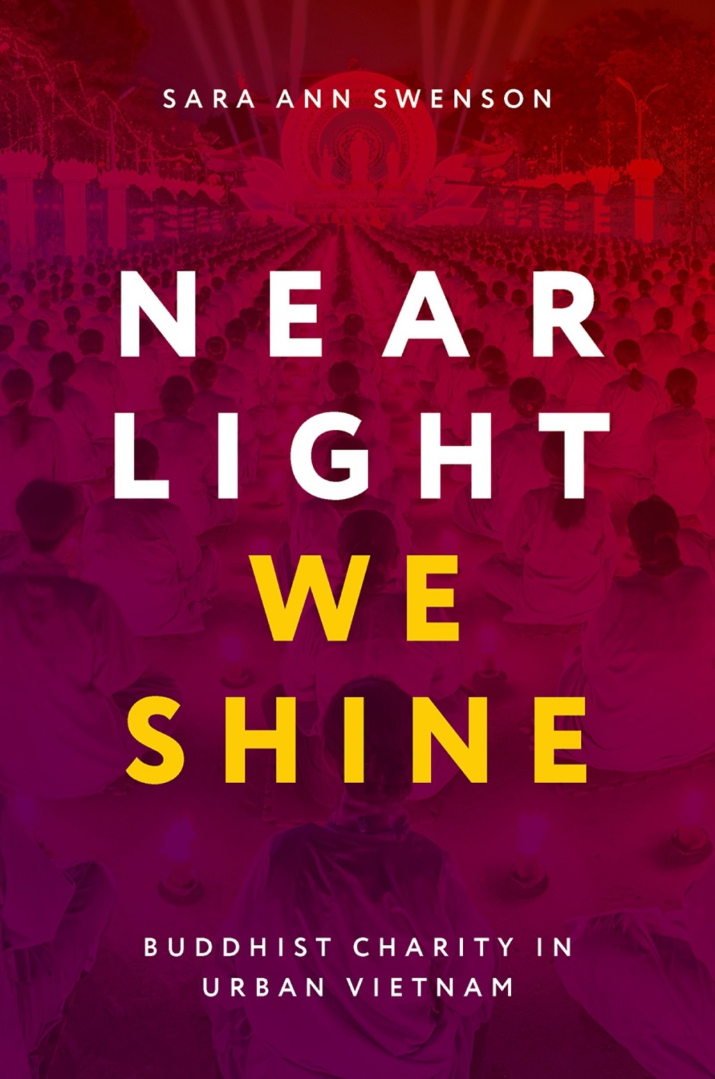 Near Light We Shine Buddhist Charity in Urban Vietnam 1st Edition â€“ PDF/EPUB Version Downloadable