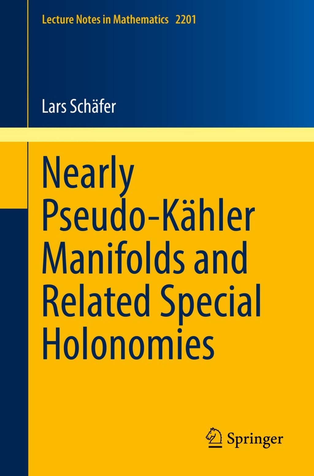 Nearly Pseudo-KÃ¤hler Manifolds and Related Special Holonomies  â€“ PDF/EPUB Version Downloadable