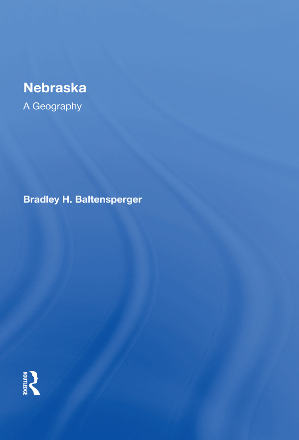 Nebraska A Geography 1st Edition â€“ PDF/EPUB Version Downloadable
