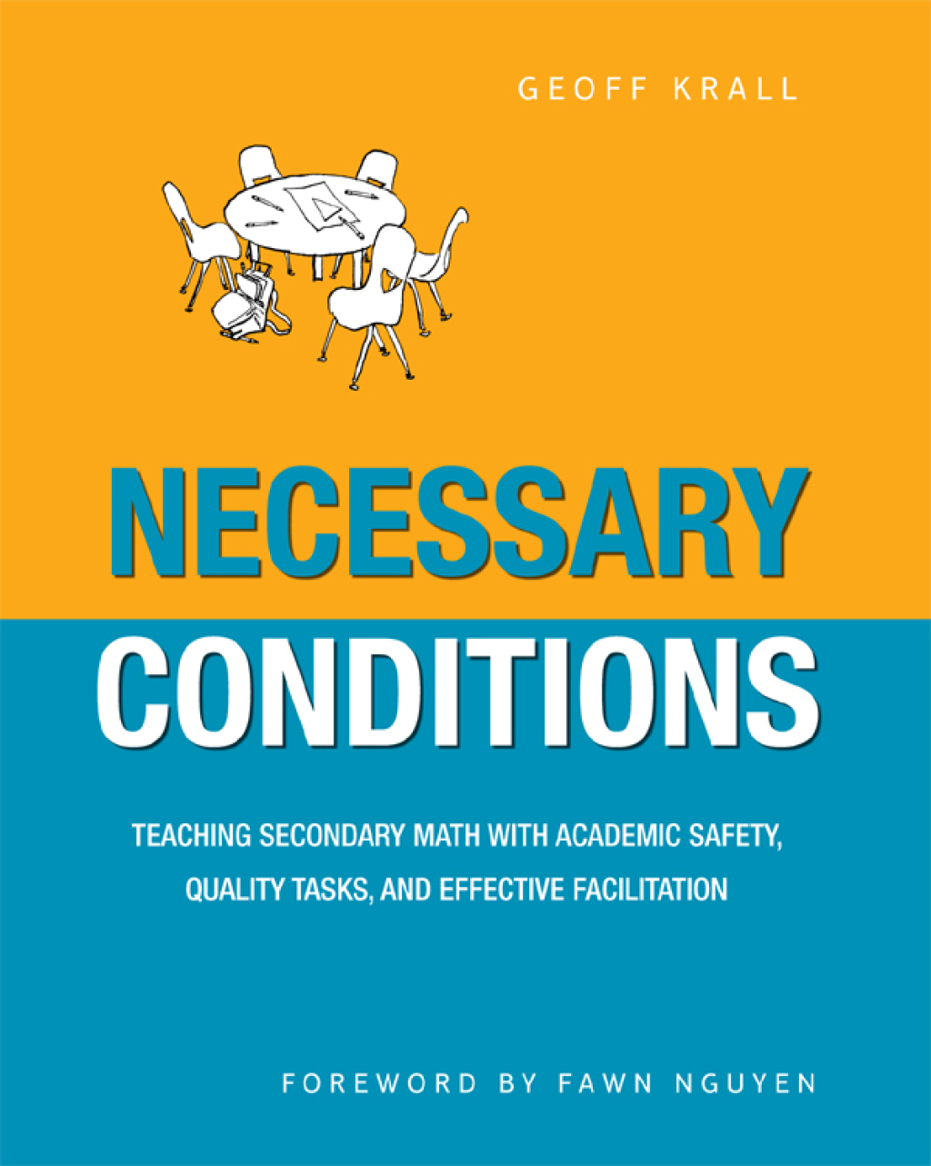 Necessary Conditions Teaching Secondary Math with Academic Safety, Quality Tasks, and Effective Facilitation 1st Edition â€“ PDF/EPUB Version Downloadable