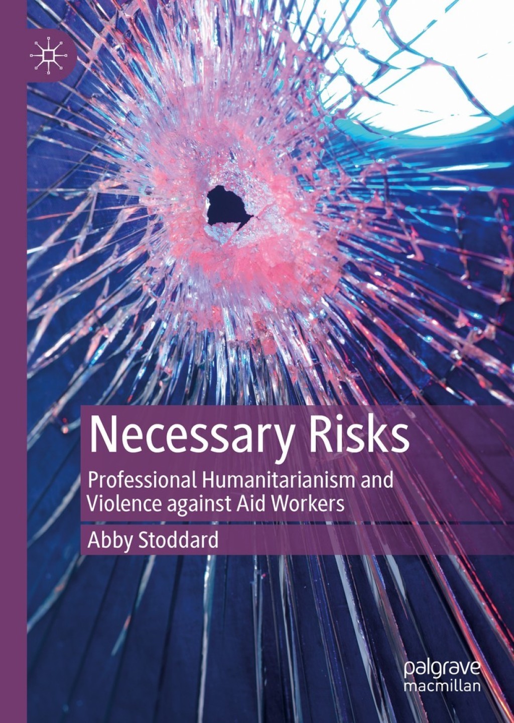 Necessary Risks Professional Humanitarianism and Violence against Aid Workers  â€“ PDF/EPUB Version Downloadable