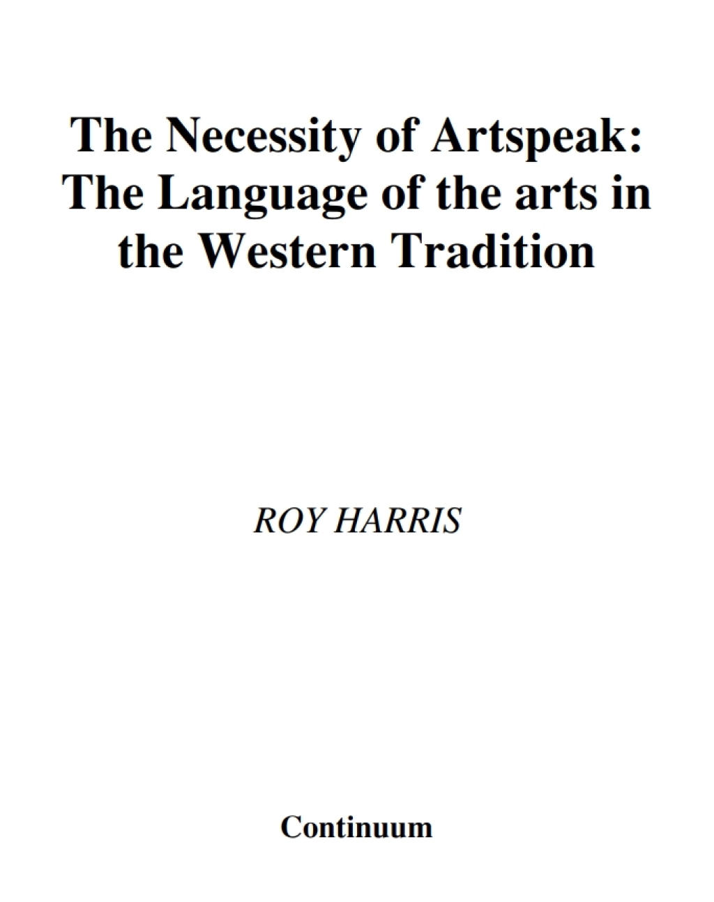 Necessity of Artspeak The Language of Arts in the Western Tradition 1st Edition â€“ PDF/EPUB Version Downloadable