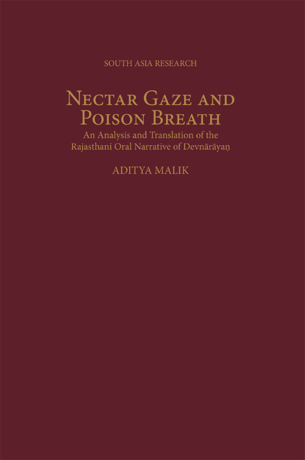 Nectar Gaze and Poison Breath An Analysis and Translation of the Rajasthani Oral Narrative of Devn-ar-ayaá¹‡  â€“ PDF/EPUB Version Downloadable