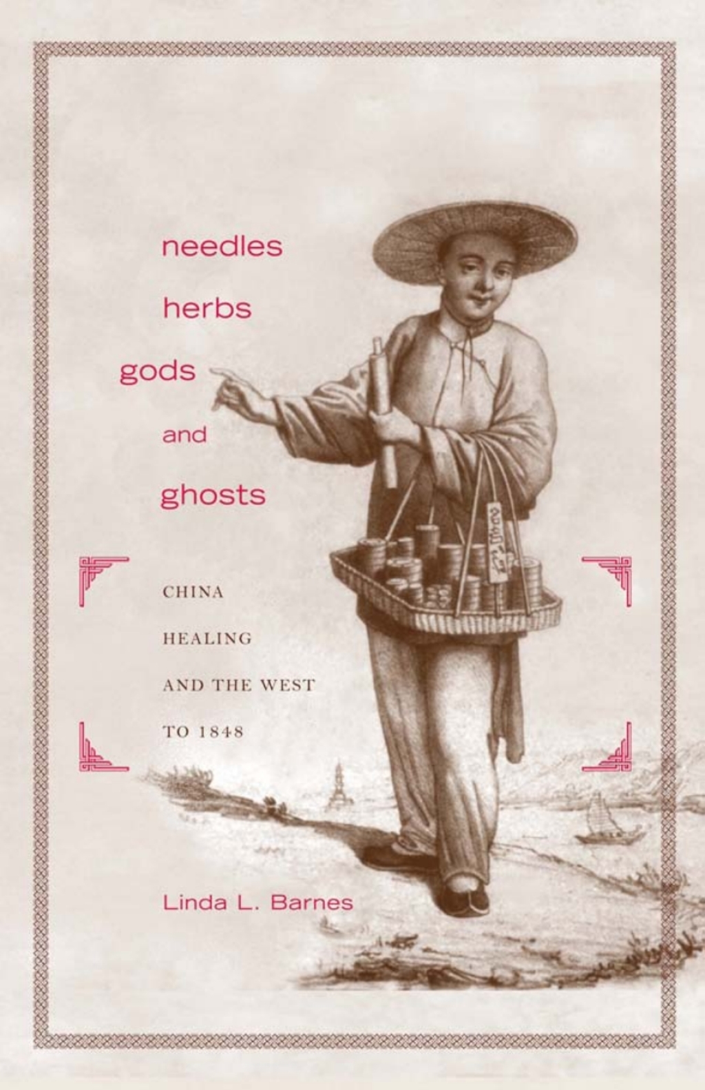Needles, Herbs, Gods, and Ghosts China, Healing, and the West to 1848  â€“ PDF/EPUB Version Downloadable