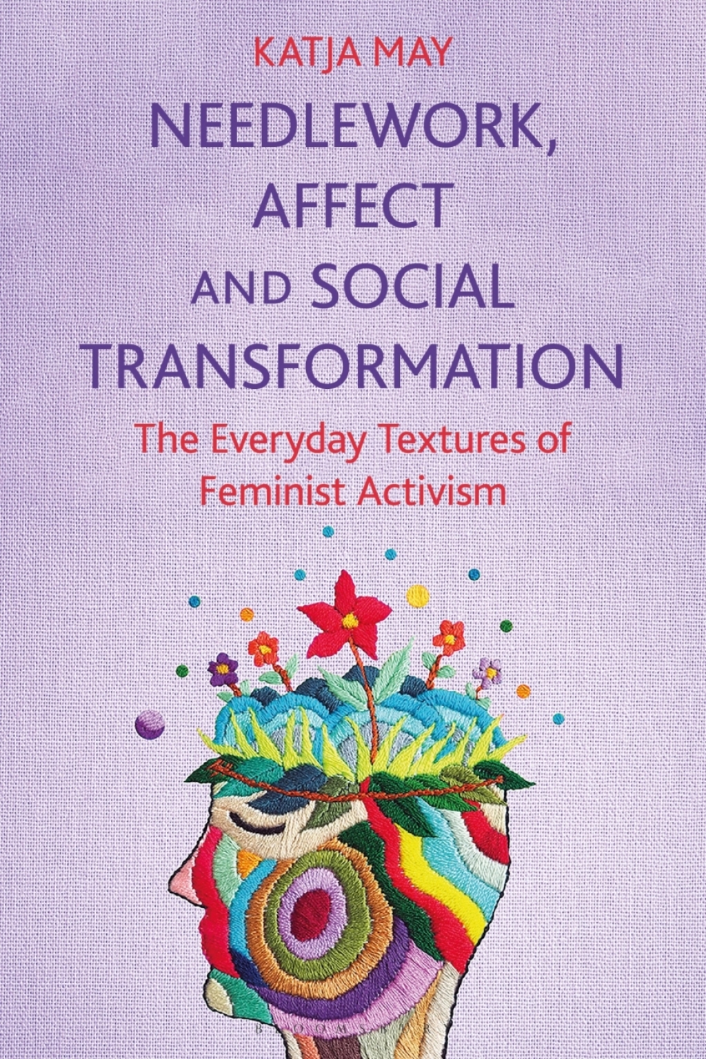 Needlework, Affect and Social Transformation The Everyday Textures of Feminist Activism 1st Edition â€“ PDF/EPUB Version Downloadable