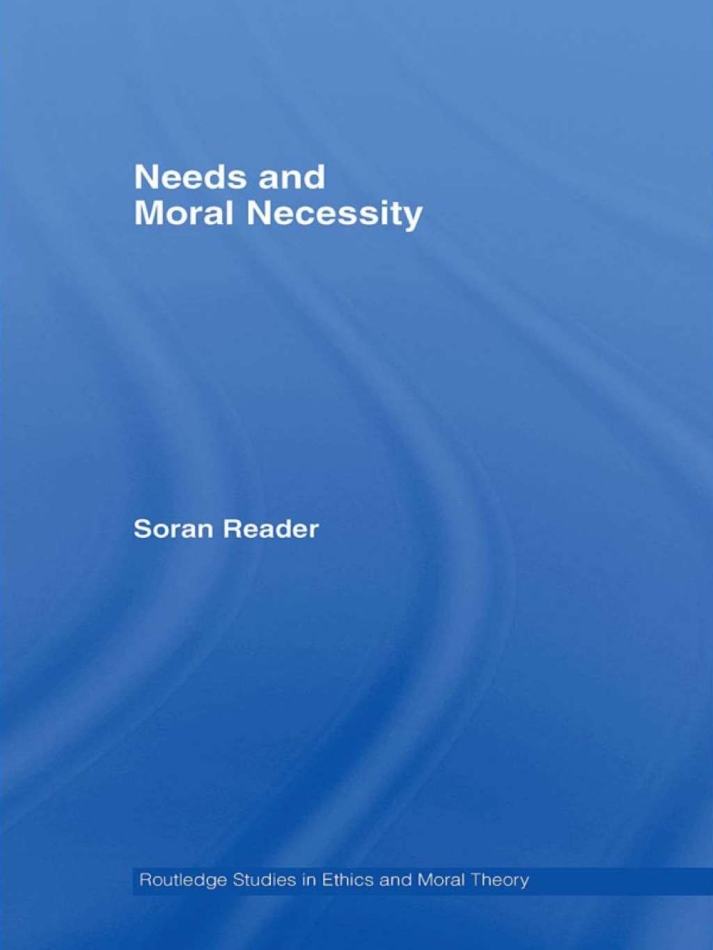 Needs and Moral Necessity 1st Edition â€“ PDF/EPUB Version Downloadable