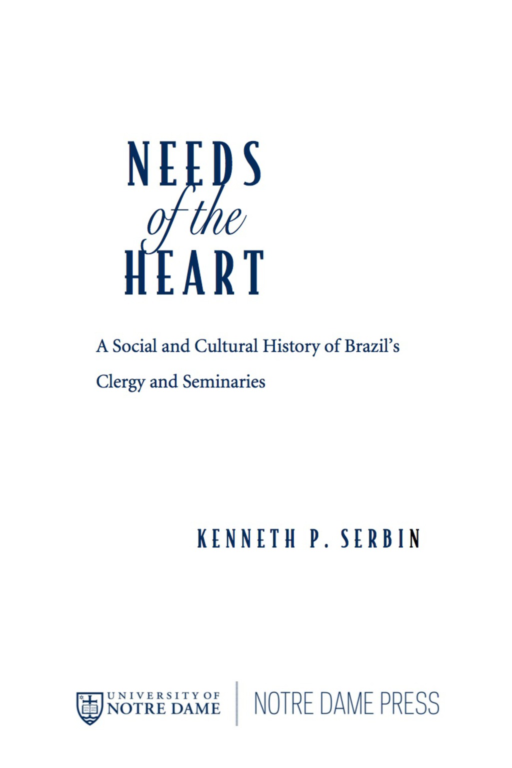 Needs of the Heart A Social and Cultural History of Brazil's Clergy and Seminaries  â€“ PDF/EPUB Version Downloadable