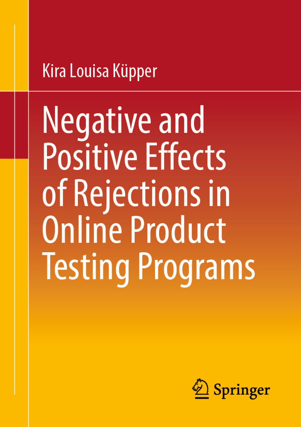 Negative and Positive Effects of Rejections in Online Product Testing Programs  â€“ PDF/EPUB Version Downloadable
