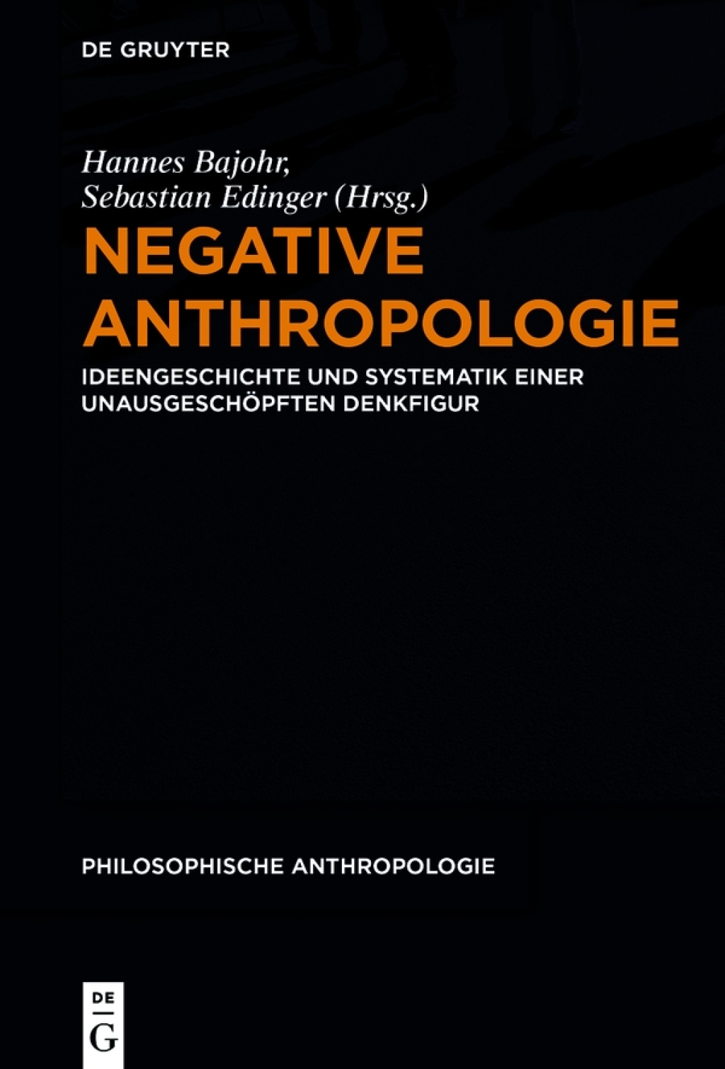 Negative Anthropologie Ideengeschichte und Systematik einer unausgeschÃ¶pften Denkfigur 1st Edition â€“ PDF/EPUB Version Downloadable