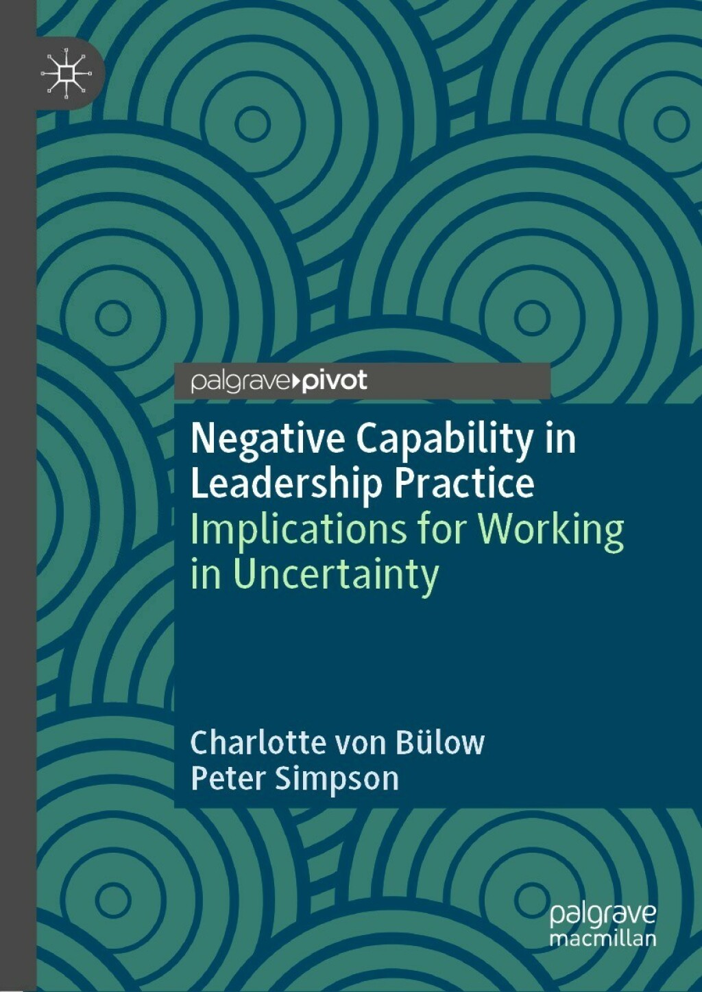 Negative Capability in Leadership Practice Implications for Working in Uncertainty  â€“ PDF/EPUB Version Downloadable