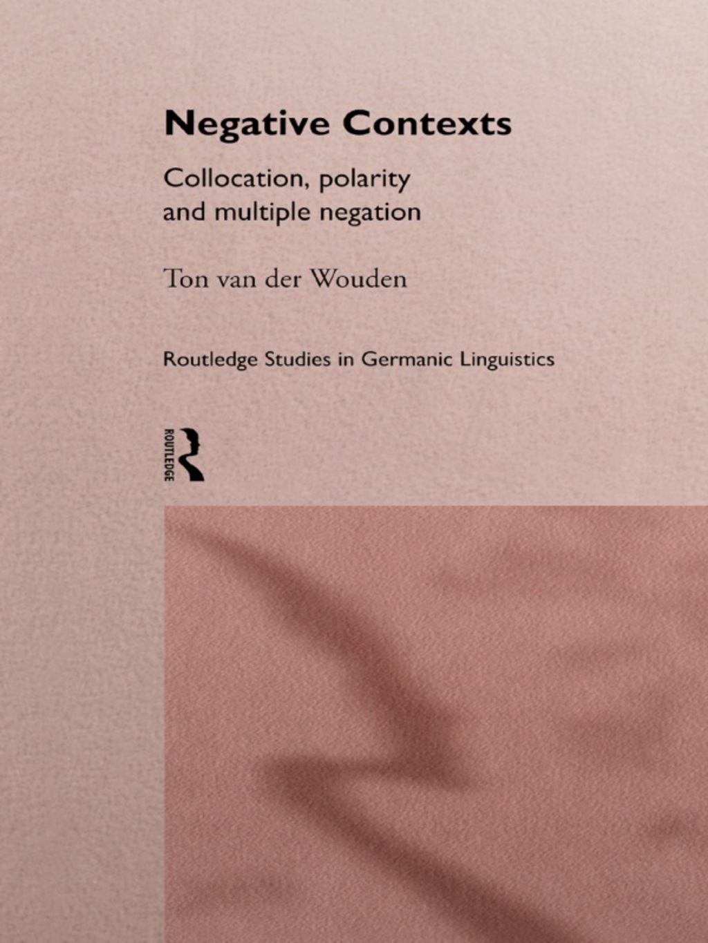 Negative Contexts Collocation, Polarity and Multiple Negation 1st Edition â€“ PDF/EPUB Version Downloadable