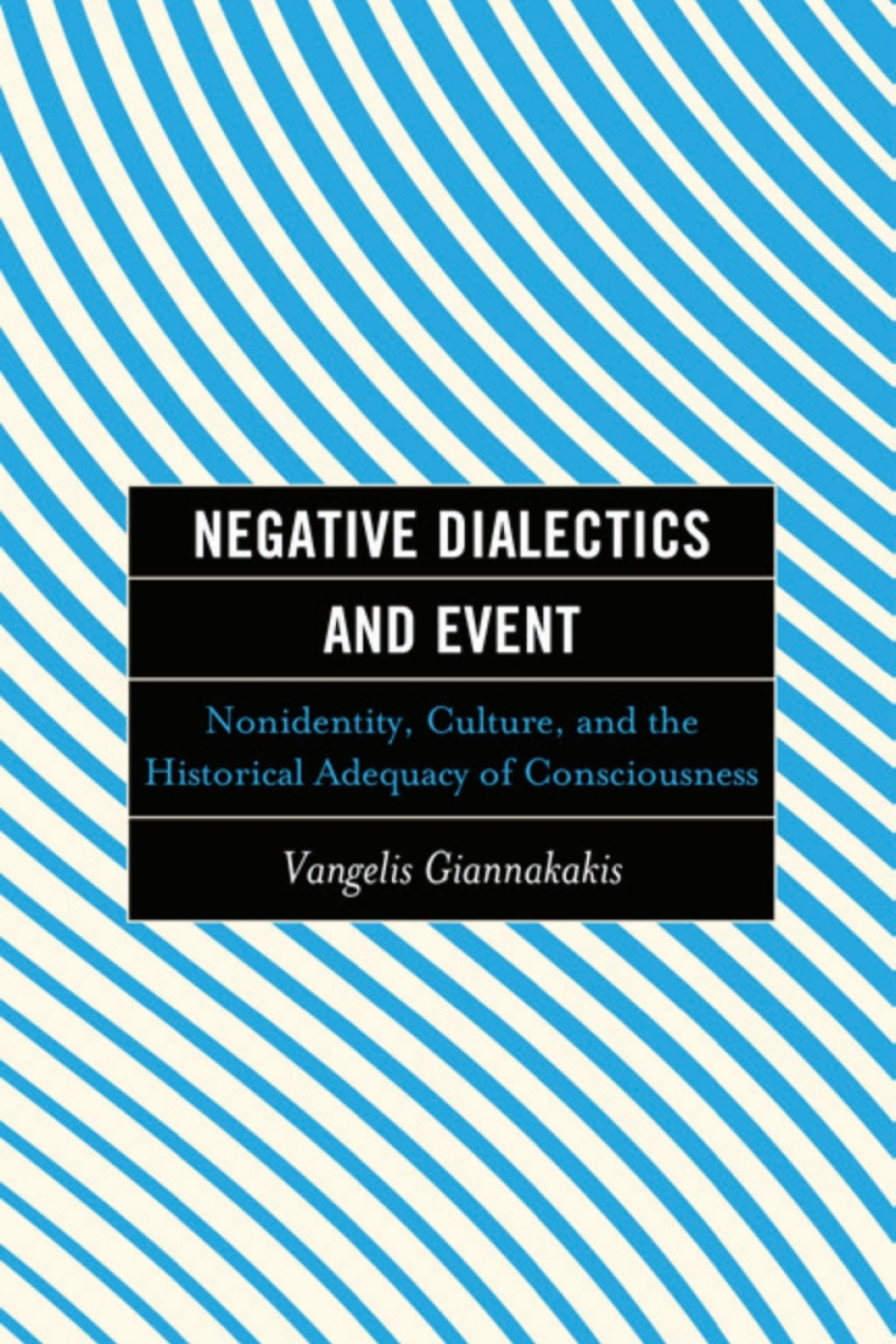 Negative Dialectics and Event Nonidentity, Culture, and the Historical Adequacy of Consciousness 1st Edition â€“ PDF/EPUB Version Downloadable