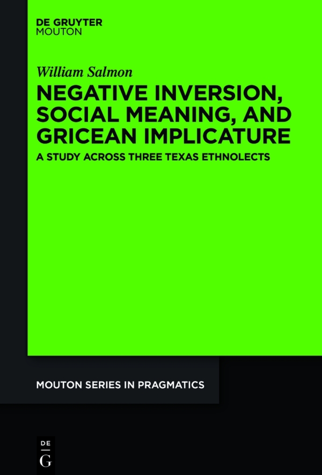 Negative Inversion, Social Meaning, and Gricean Implicature A Study Across Three Texas Ethnolects 1st Edition â€“ PDF/EPUB Version Downloadable