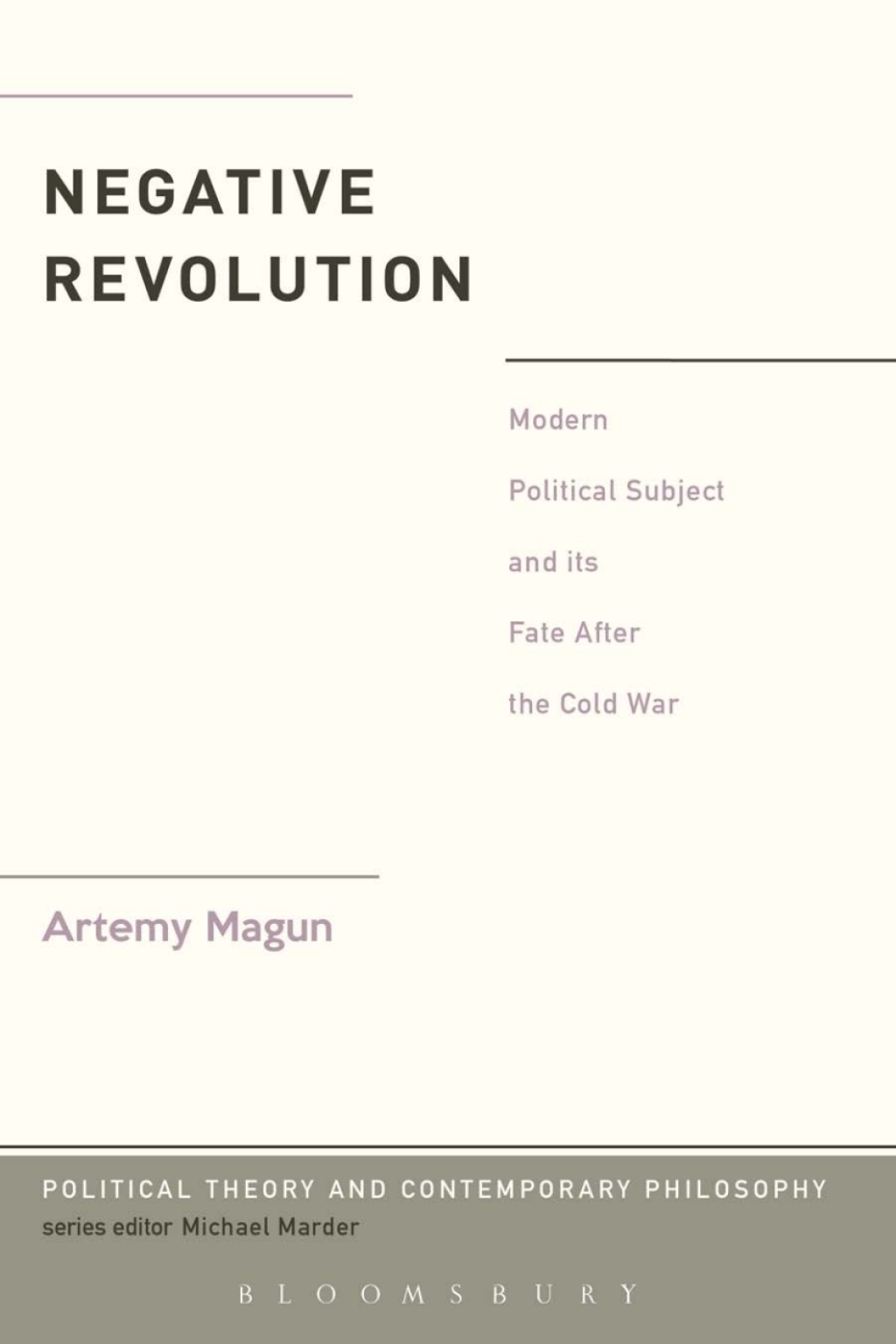 Negative Revolution Modern Political Subject and its Fate After the Cold War 1st Edition â€“ PDF/EPUB Version Downloadable