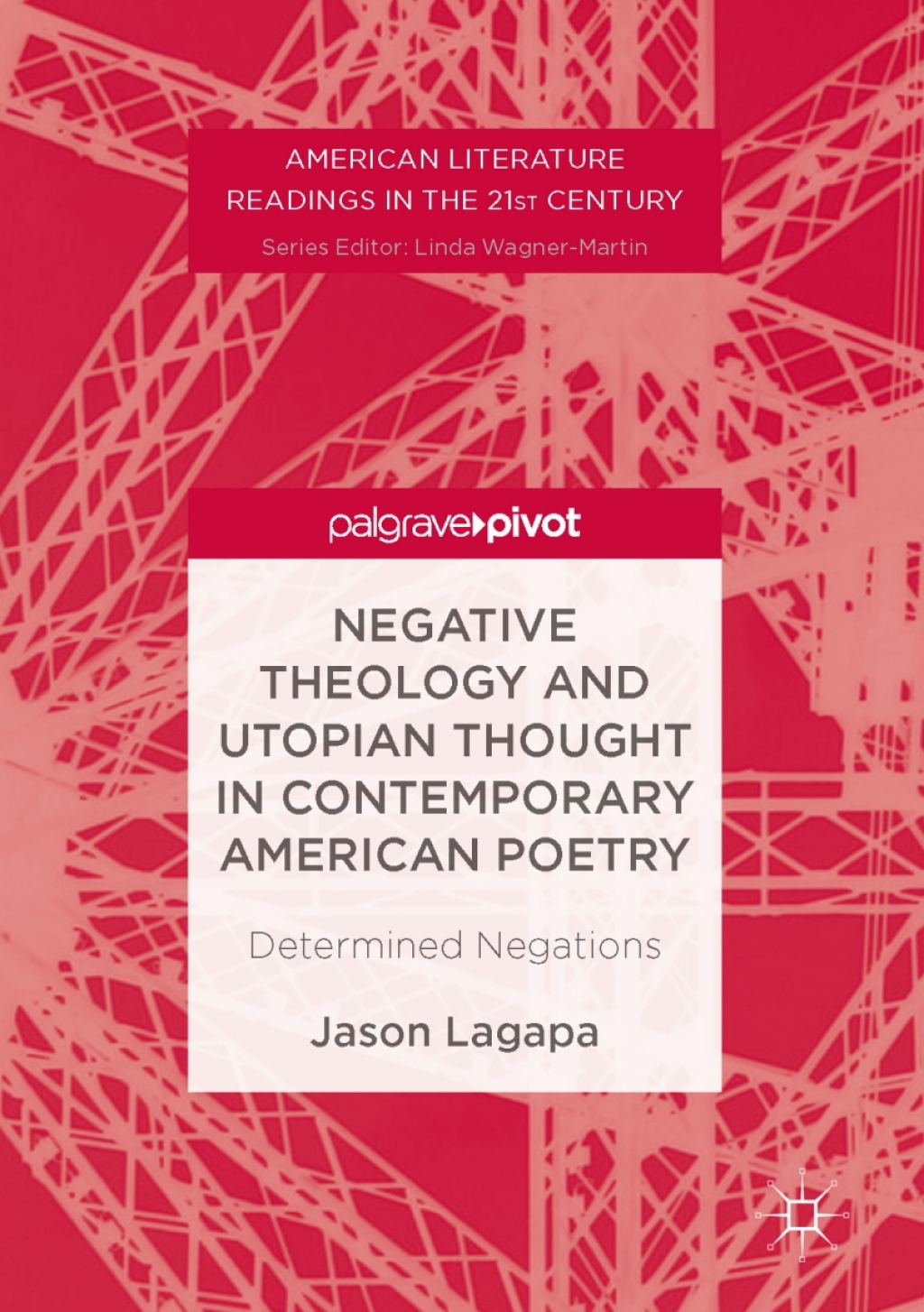 Negative Theology and Utopian Thought in Contemporary American Poetry Determined Negations  â€“ PDF/EPUB Version Downloadable