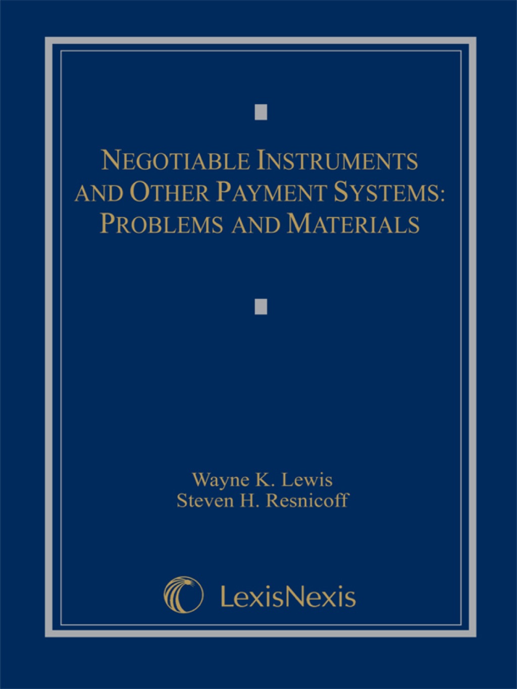 Negotiable Instruments and Other Payment Systems: Problems and Materials  â€“ PDF/EPUB Version Downloadable