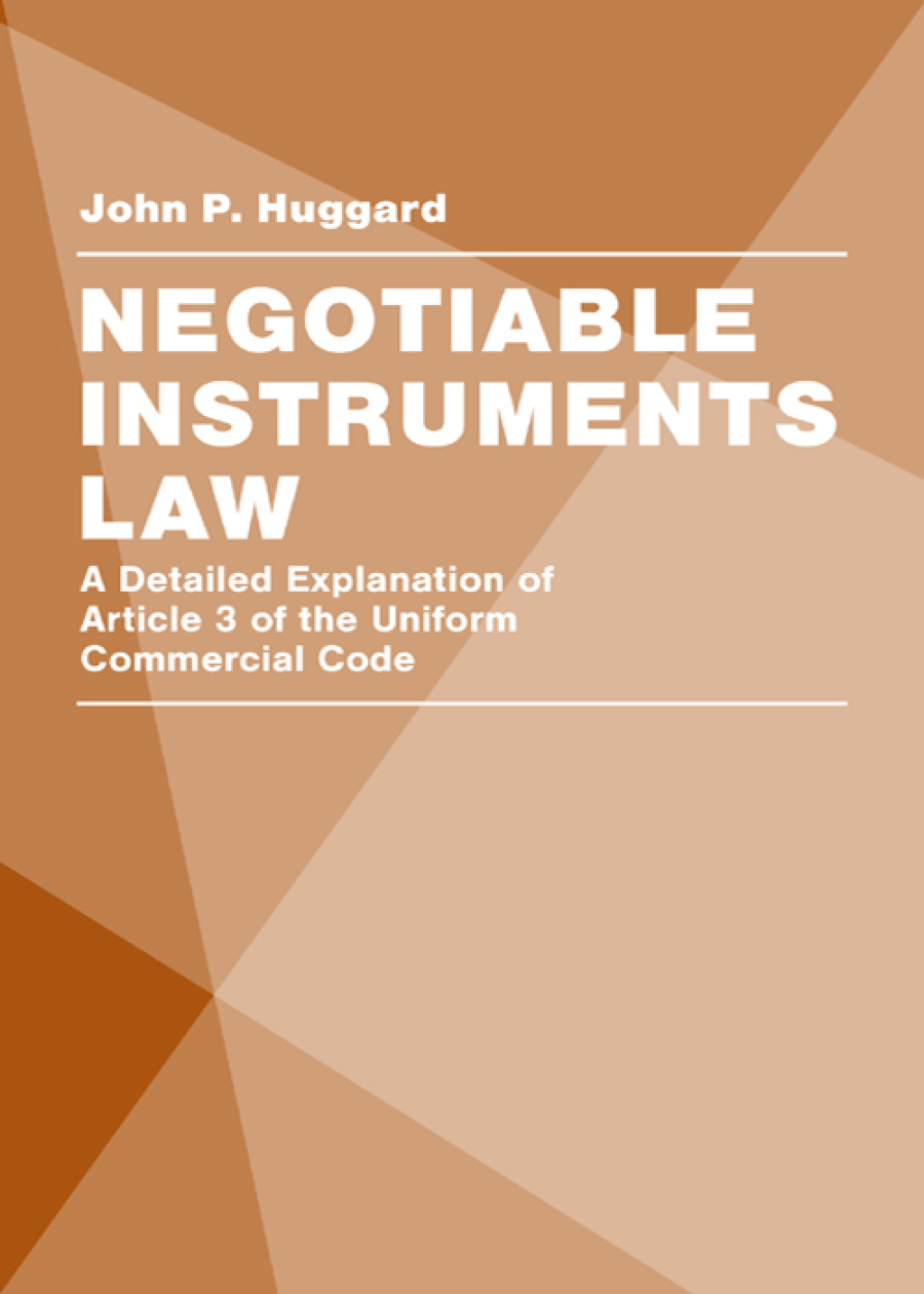 Negotiable Instruments Law: A Detailed Explanation of Article 3 of the Uniform Commercial Code 1st Edition â€“ PDF/EPUB Version Downloadable