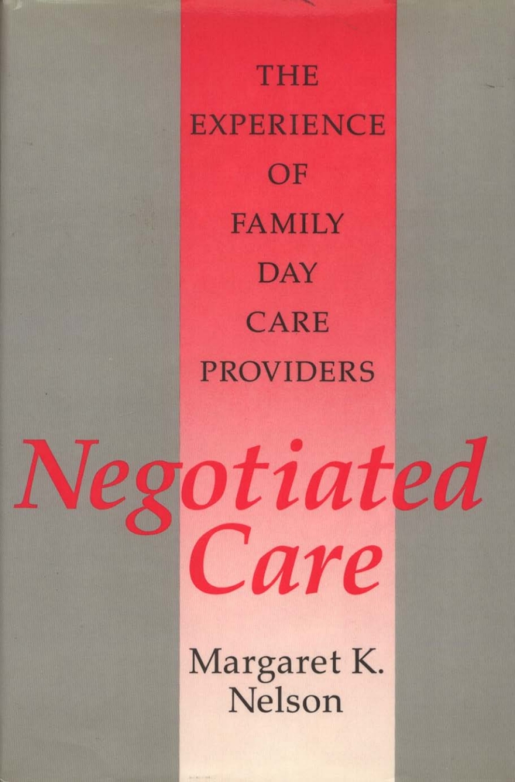 Negotiated Care The Experience of Family Day Care Providers  â€“ PDF/EPUB Version Downloadable