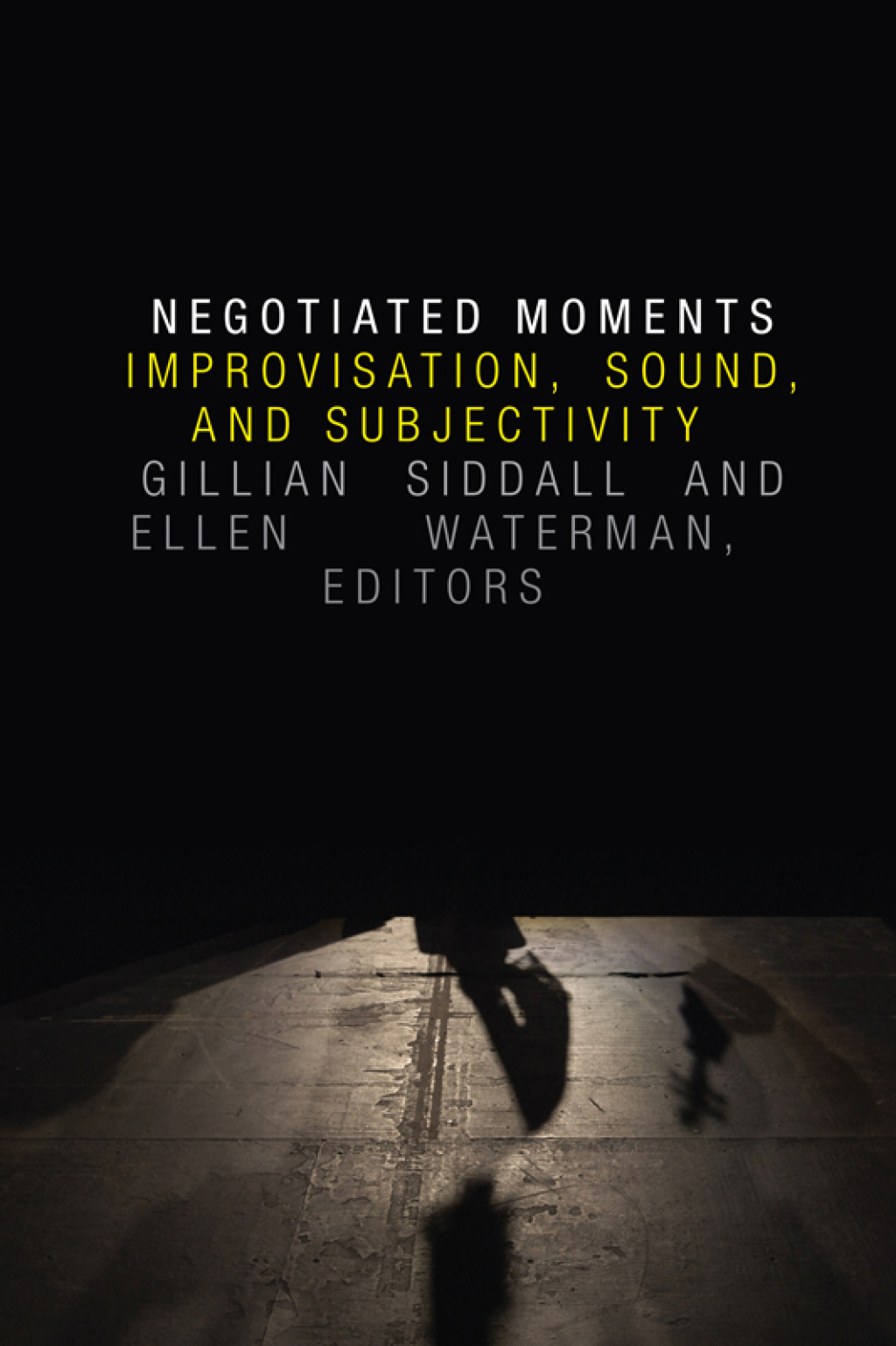 Negotiated Moments Improvisation, Sound, and Subjectivity  â€“ PDF/EPUB Version Downloadable