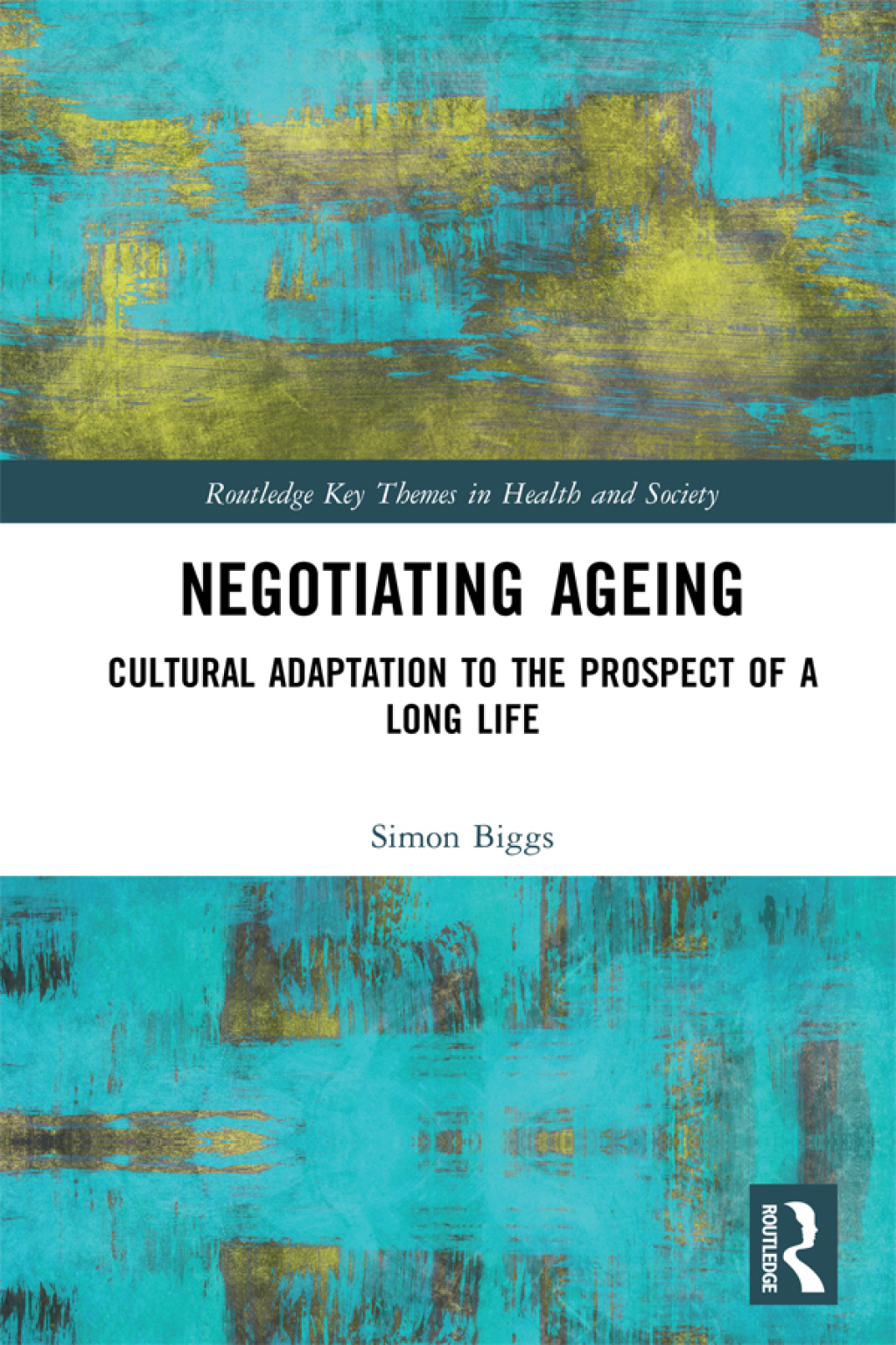 Negotiating Ageing Cultural Adaptation to the Prospect of a Long Life 1st Edition â€“ PDF/EPUB Version Downloadable