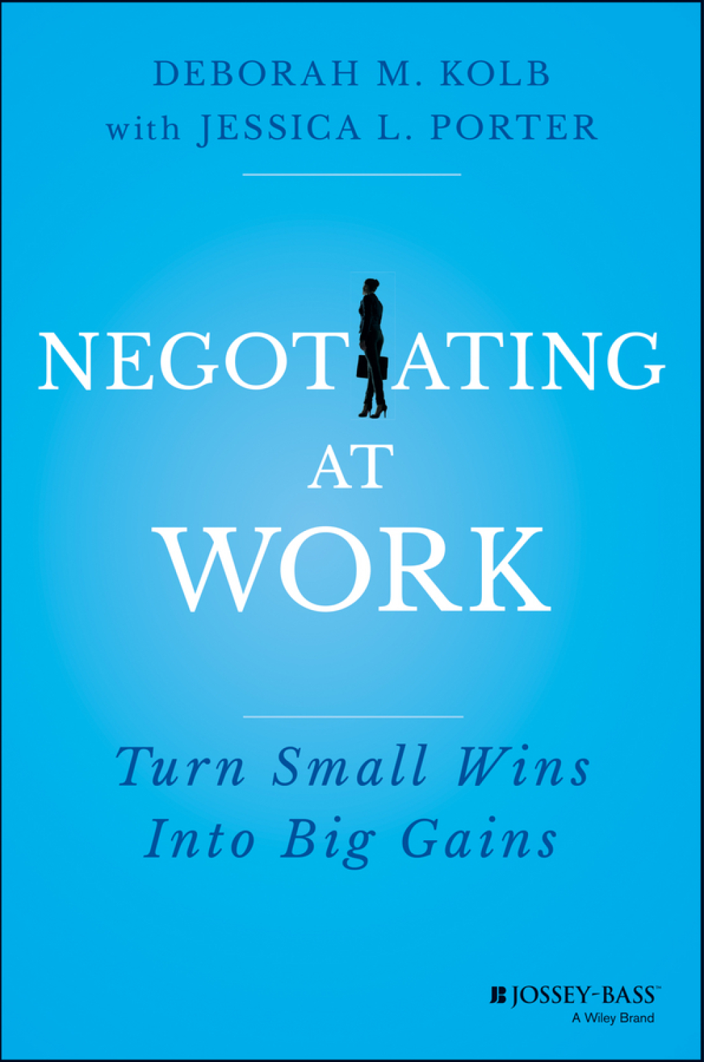 Negotiating at Work: Turn Small Wins into Big Gains 1st Edition - (PDF/EPUB Version)